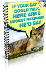 5 Urgent Messages From Your Cat. FREE Ebook.